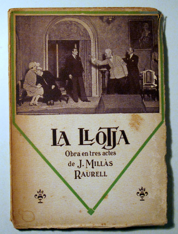 LA LLOTJA. Obra en tres actes - Barcelona 1928
