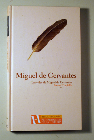 LAS VIDAS DE MIGUEL DE CERVANTES - Barcelona 2004
