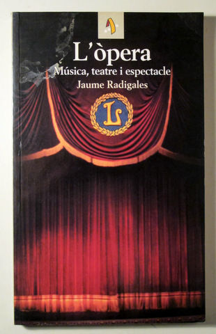L'ÒPERA. Música, Teatre i espectacle - Barcelona 1999