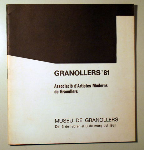 GRANOLLERS'81 Associació d'Artistes Moderns de Granollers - Granollers 1981 - Il·lustrat