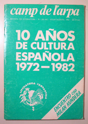 CAMP DE L'ARPA. Nº 101-102. 10 años de Culra española 1972-1982 - Barcelona 1982 - Ilustrado