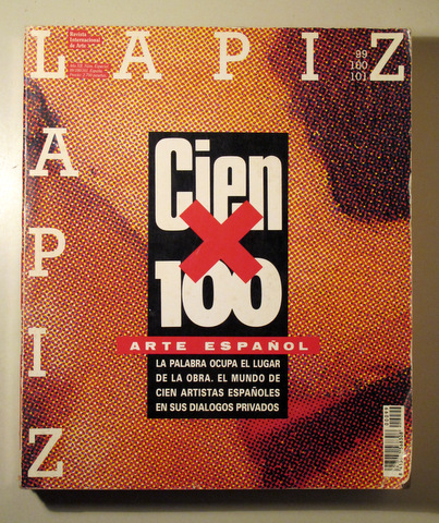 LAPIZ. Nº Especial 99/100/101. CIEN X 100 ARTE ESPAÑOL - Madrid 1994 - Muy ilustrado