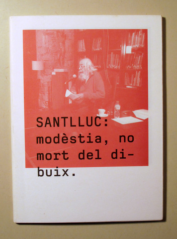 SANTLLUC: MODÈSTIA, NO MORT DEL DIBUIX - Barcelona 2016