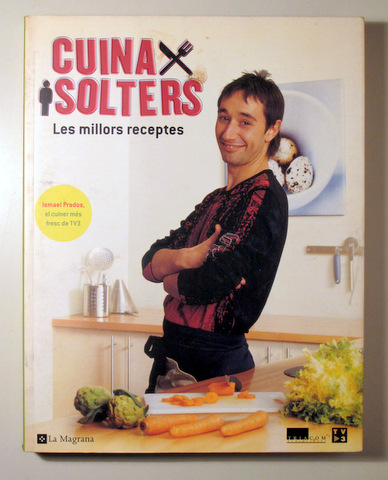 CUINA X SOLTERS. Les Millors Receptes - Barcelona 2004 - Molt il·lustrat