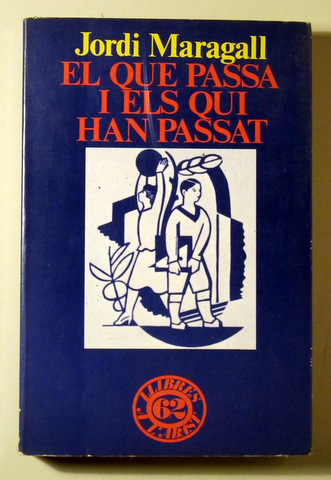 EL QUE PASSA I ELS QUI HAN PASSAT - Barcelona 1985