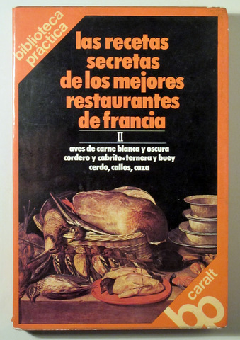 LAS RECETAS SECRETAS DE LOS MEJORES RESTAURANTES DE FRANCIA II - Barcelona 1978