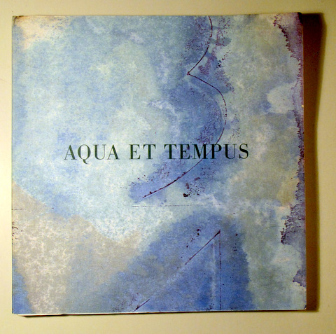 AQUA ET TEMPUS - Tarragona 1997 - Il·lustrat - Dedicat per Tom Carr
