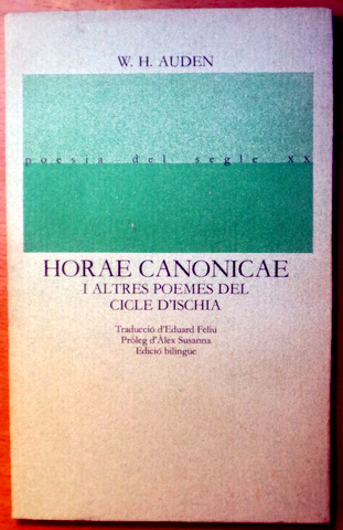 HORAE CANONICAE i altres poemes del cicle d'Ischia. Edició bilingüe - Barcelona 1985