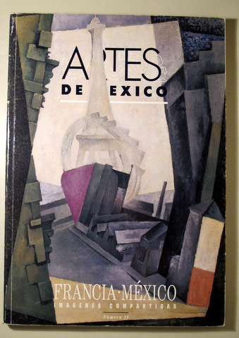 ARTES DE MEXICO. Nº 39. Francia-Mexico Imágenes Compartidas - Mexico 1997 - Muy ilustrado