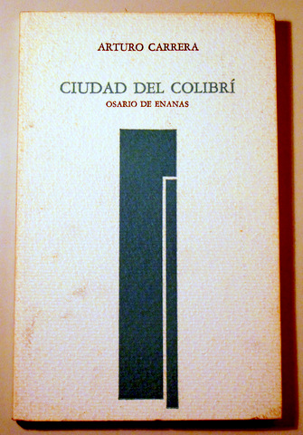 CIUDAD DEL COLIBRI. Osario de enanas - Barcelona 1982 - 1ª edición