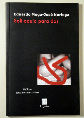 SOLILOQUIO PARA DOS - Santa Coloma Gramanet 2006 - 1ª edición - Dedicado