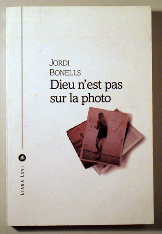 DIEU N'EST PAS SUR LA PHOTO - Paris 2005 - 1ª edición