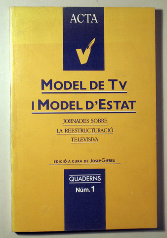 MODEL DE TV I MODEL D'ESTAT. Quaderns N. 1 - Barcelona 1988