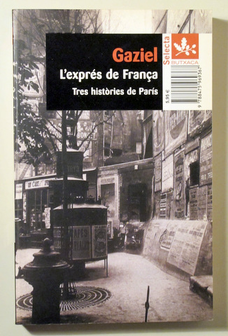 L'EXPRÉS DE FRANÇA. Tres històries de París - Barcelona 2002