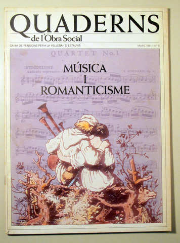QUADERNS de l'Obra Social. Núm. 8. MÚSICA I ROMANTICISME - Barcelona 1981 - Molt il·lustrat