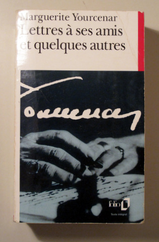 LETTRES À SES AMIS ET QUELQUES AUTRES - Paris 1995