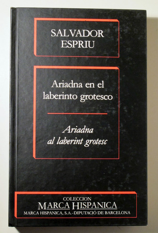 ARIADNA EN EL LABERINTO GROTESCO. ARIADNA AL LABERINT GROTESC - Barcelona 1987 - Edición bilingüe