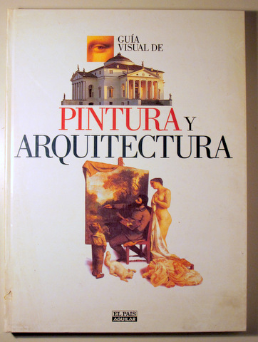 Guía Visual de PINTURA Y ARQUITECTURA - Barcelona 1987 - Muy ilustrado