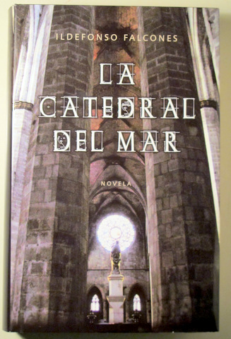 LA CATEDRAL DEL MAR - Barcelona 2006 - Reimpresión de la primera edición