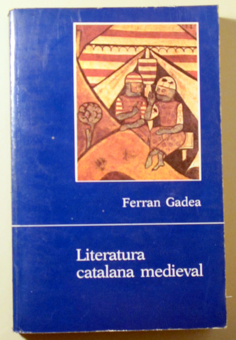 LITERATURA CATALANA MEDIEVAL - Barcelona 1986