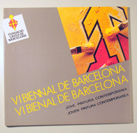 VI BIENAL DE BARCELONA: Jove Pintura Contemporània - Barcelona 1987 - Molt il·lustrat