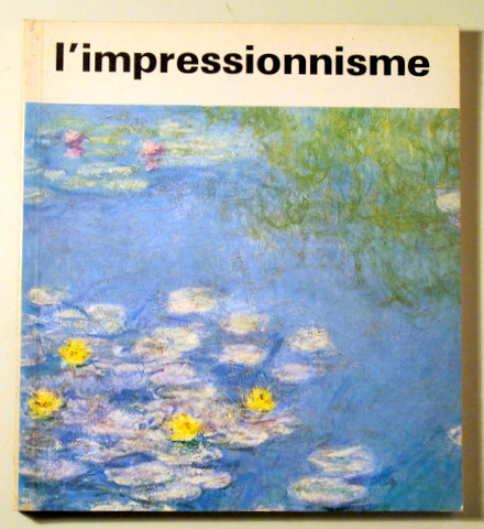 L'IMPRESSIONISME - Paris  1983 - Muy ilustrado