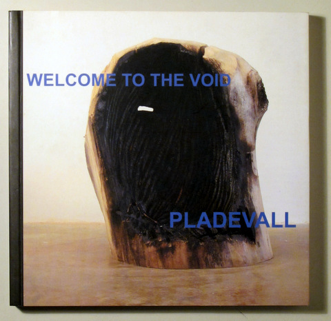 PLADEVALL. WELCOME TO THE VOID - Barcelona 2009 - Molt il·lustrat