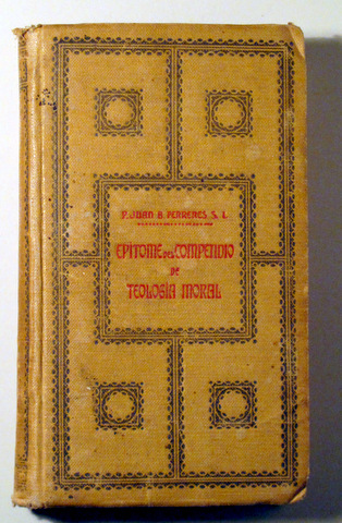 EPÍTOME del COMPENDIO de TEOLOGIA MORAL - Barcelona 1921 - Primera edición en castellano