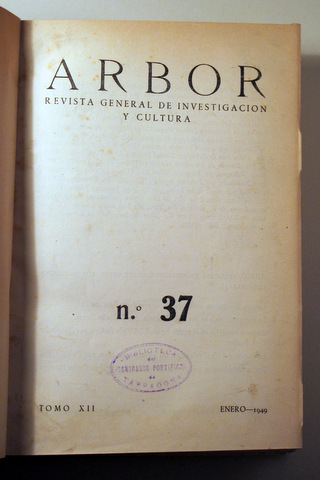 ARBOR. Revista General de Investigación Cultural. Tomo XII. Núm. 37 a 40 - Madrid 1949