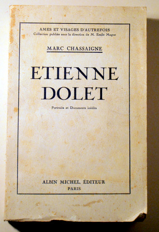 ETIENNE DOLET. Portraits et Documents inèdits - Paris 1930 - Ilustrado