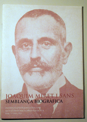 JOAQUIM MIRET I SANS. SEMBLANÇA BIOGRÀFICA - Barcelona 2002