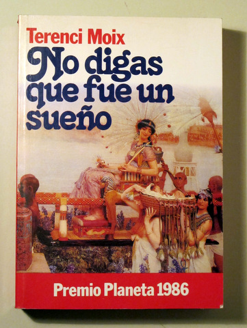 NO DIGAS QUE FUE UN SUEÑO - Barcelona 1987 - 1ª edición