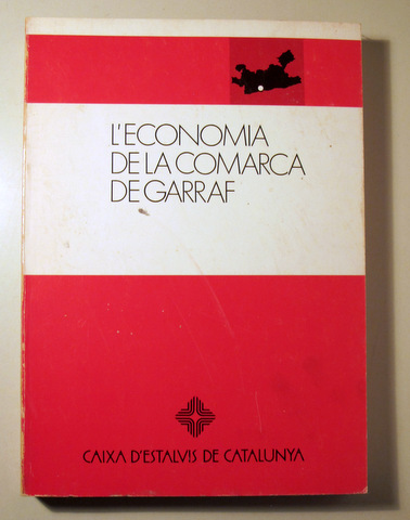 LECONOMIA DE LA COMARCA DE GARRAF - Barcelona 1981