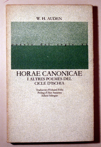 HORAE CANONICAE i altres poemes del cicle d'Ischia - Barcelona 1985 - 1ª edició en català - Bilingüe