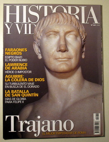 HISTORIA Y VIDA. Nº 469. TRAJANO - Madrid 2002 - Muy ilustrado