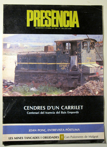 PRESÈNCIA. Nº 789. Cendres d'un carrilet -  Girona 1987 - Molt il·lustrat