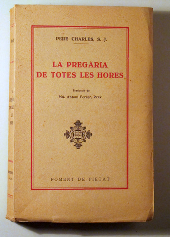 LA PREGÀRIA DE TOTES LES HORES - Barcelona 1934