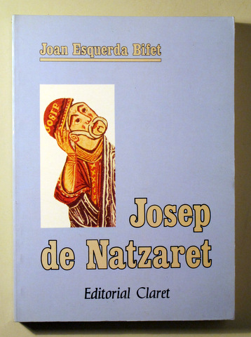 JOSEP DE NATZARET. Els sants eren així - Barcelona 1990