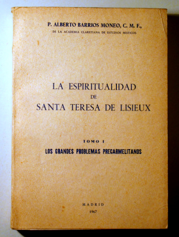 LA ESPIRITUALIDAD DE SANTA TERESA DE LISIEUX. Tomo I - Madrid 1967