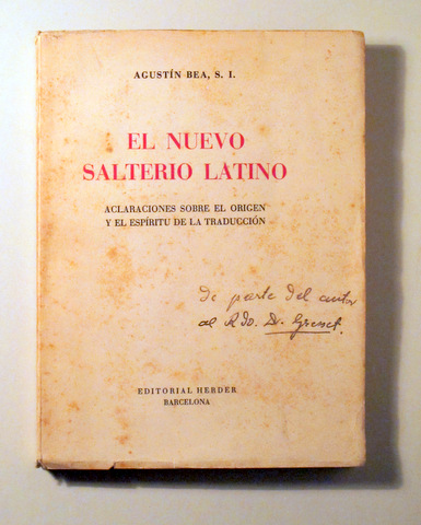 EL NUEVO SALTERIO LATINO. Aclaraciones sobre el origen y el espíritu de la traducción - Barcelona 1947 - Dedicado