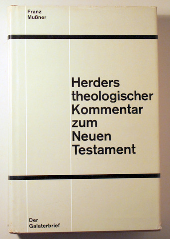HERDERS THEOLOGISCHER KOMMENTAR ZUM NEUEN TESTAMENT. Der Galaterbrief - Freiburg 1974