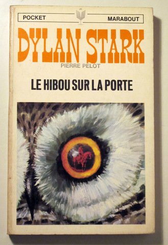 DYLAN STARK. LE HIBOU SUR LA PORTE - Paris 1967 - 1ª edición - EO