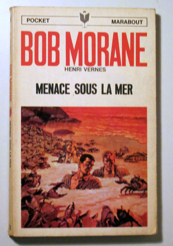 BOB MORANE. MENACE SOUS LA MER - Paris 1967 - 1ª edición - EO