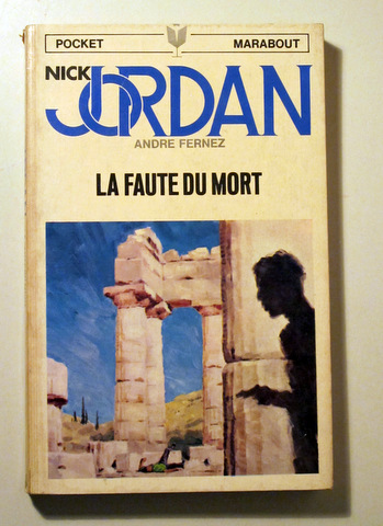 NICK JORDAN. LA FAUTE DU MORT- Paris 1968 - 1ª edición - EO