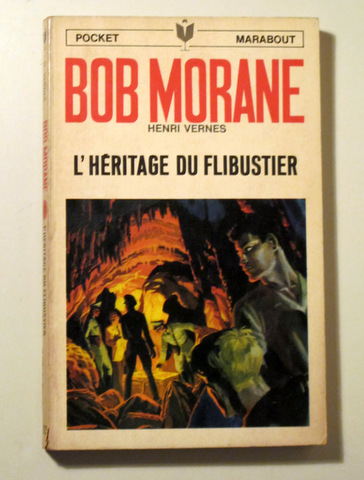BOB MORANE. L'ÉRITAGE DU FLIBUSTIER - Paris 1954
