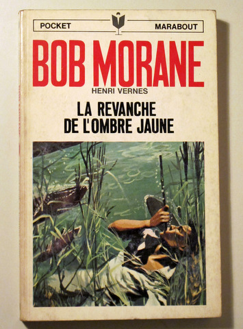 BOB MORANE. LA REVANCHE DE L'OMBRE JAUNE - Paris 1959