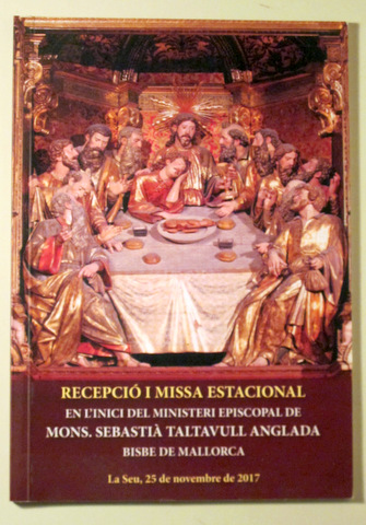 RECEPCIÓ MISSA ESTACIONAL  de Mons. Sebastià Taltavull Anglada - Palma 2017 - Il·lustrat