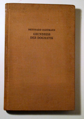 GRUNDRISS DER DOGMATIK - Freiburg 1931