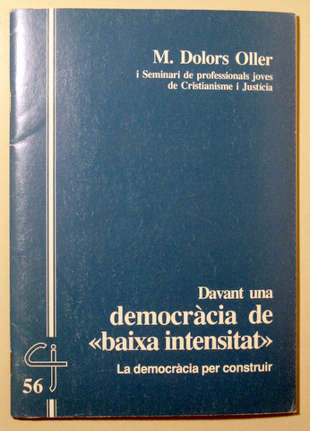 DAVANT UNA DEMOCRÀCIA DE BAIXA INTENSITAT: La democràcia per construir- Barcelona 1994