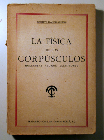 LA FÍSICA de los CORPÚSCULOS. Moléculas. Átomos. Electrones - Barcelona 1920